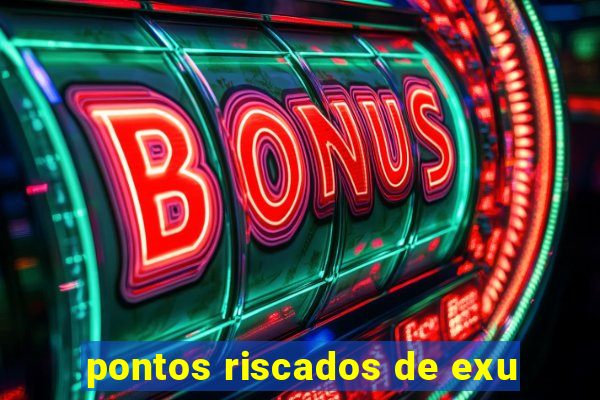 pontos riscados de exu